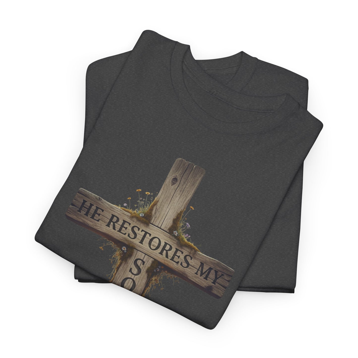 He Restores My Soul Cross Tee – Unisex Heavy Cotton T-Shirt