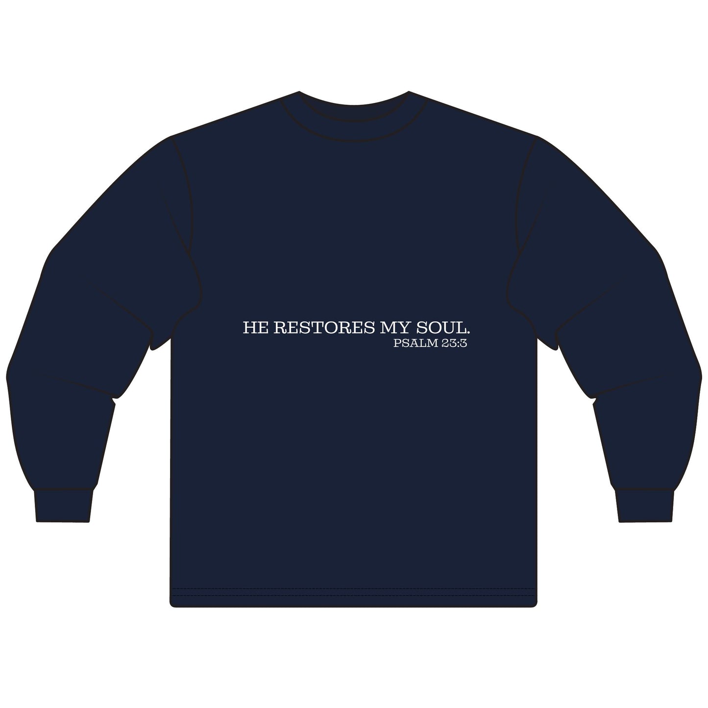 Inspirational Long Sleeve T-Shirt - "He Restores My Soul" Psalm 23:3