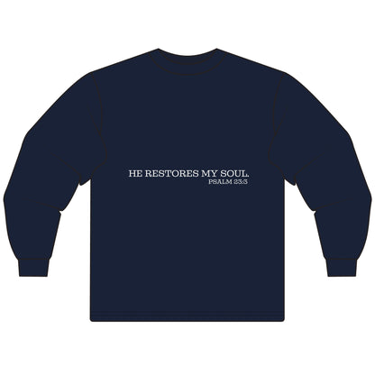 Inspirational Long Sleeve T-Shirt - "He Restores My Soul" Psalm 23:3