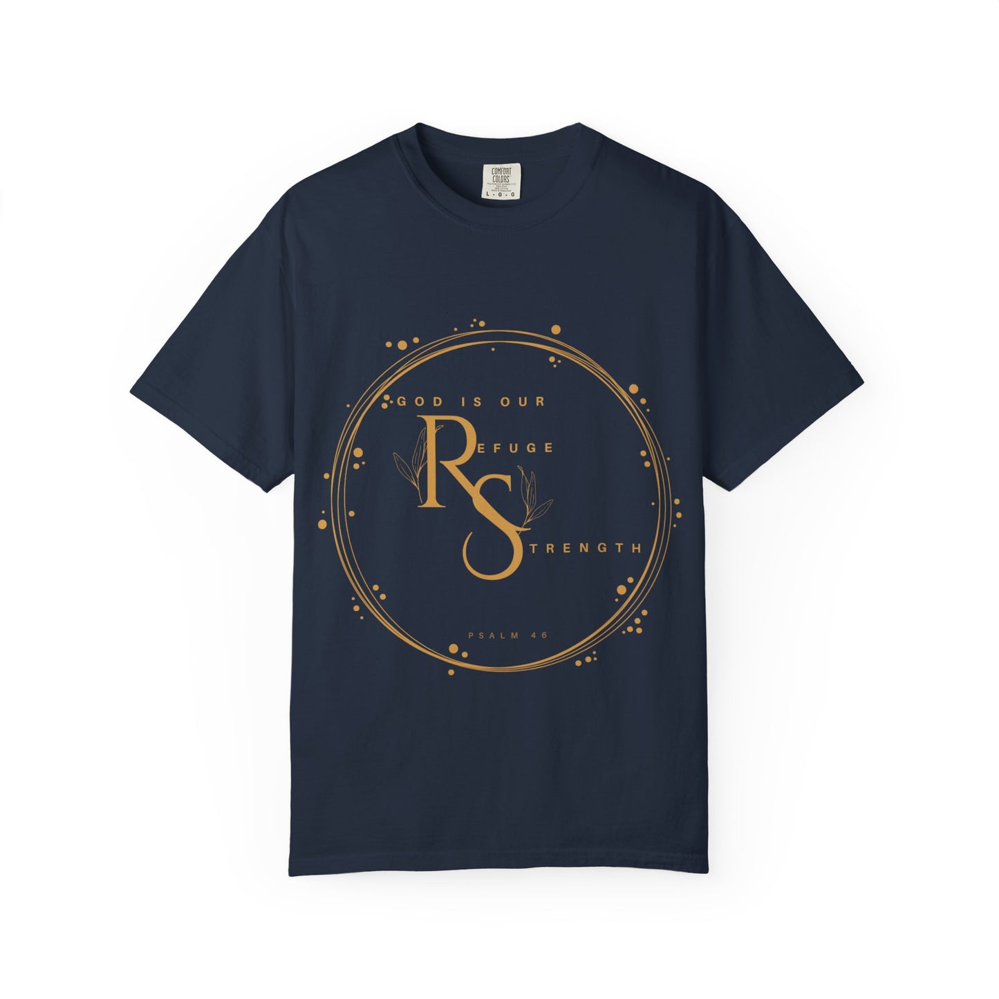 Inspirational Quote Tee, Unisex Garment-Dyed T-shirt, Motivational Apparel, Everyday Wear, Gift for Strength, Spiritual Inspiration