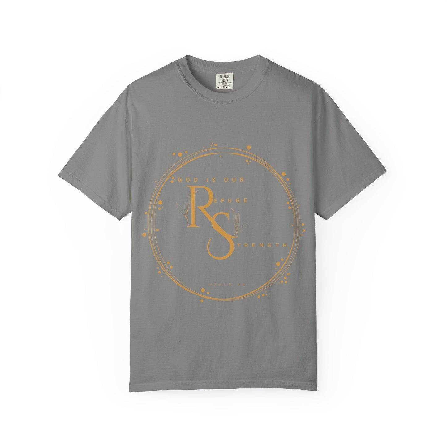 Inspirational Quote Tee, Unisex Garment-Dyed T-shirt, Motivational Apparel, Everyday Wear, Gift for Strength, Spiritual Inspiration