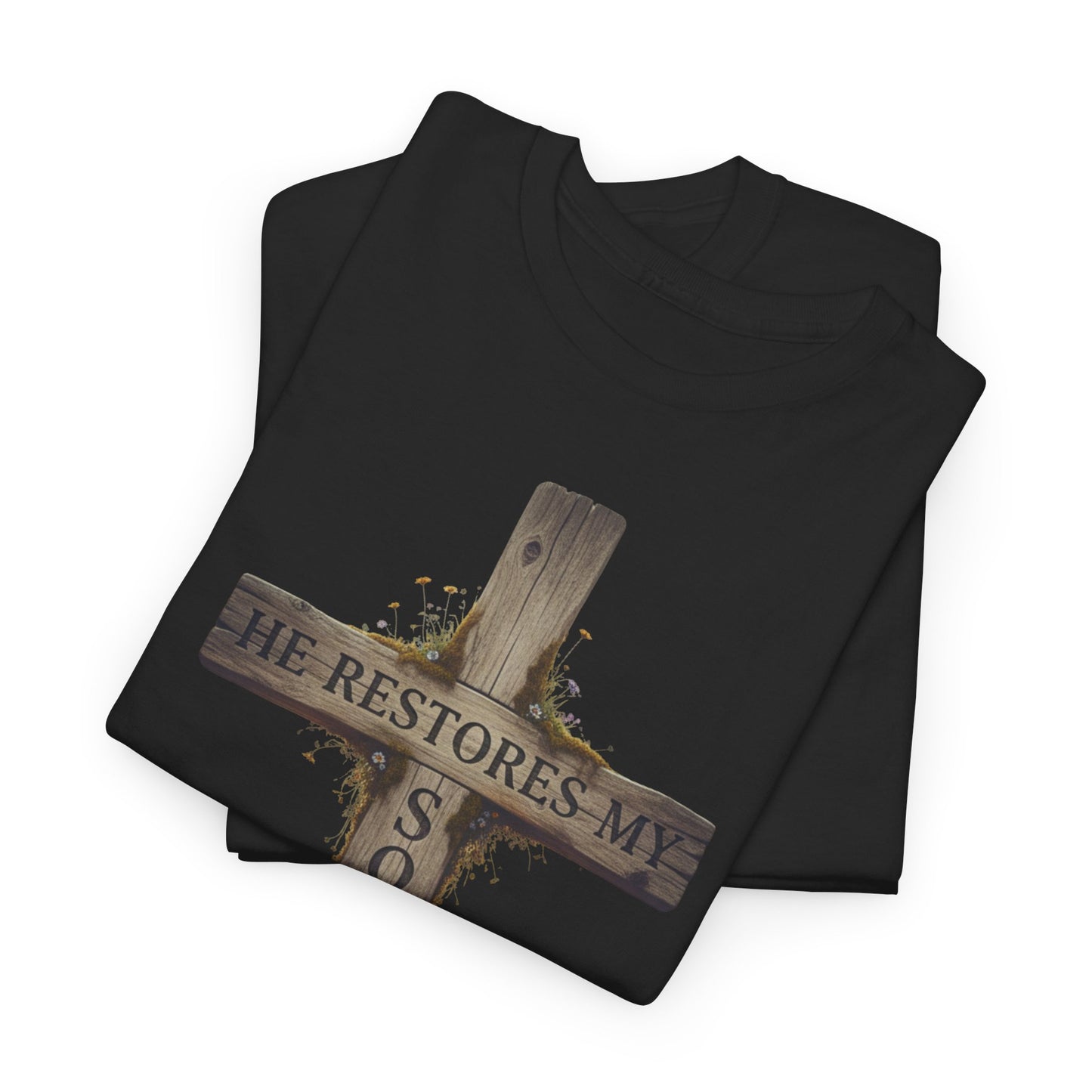 He Restores My Soul Cross Tee – Unisex Heavy Cotton T-Shirt