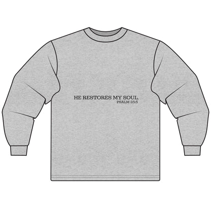 Inspirational Long Sleeve T-Shirt - "He Restores My Soul" Psalm 23:3