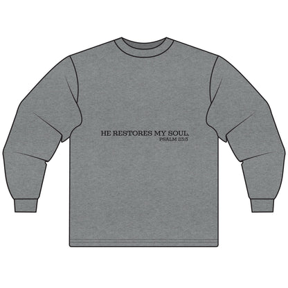 Inspirational Long Sleeve T-Shirt - "He Restores My Soul" Psalm 23:3