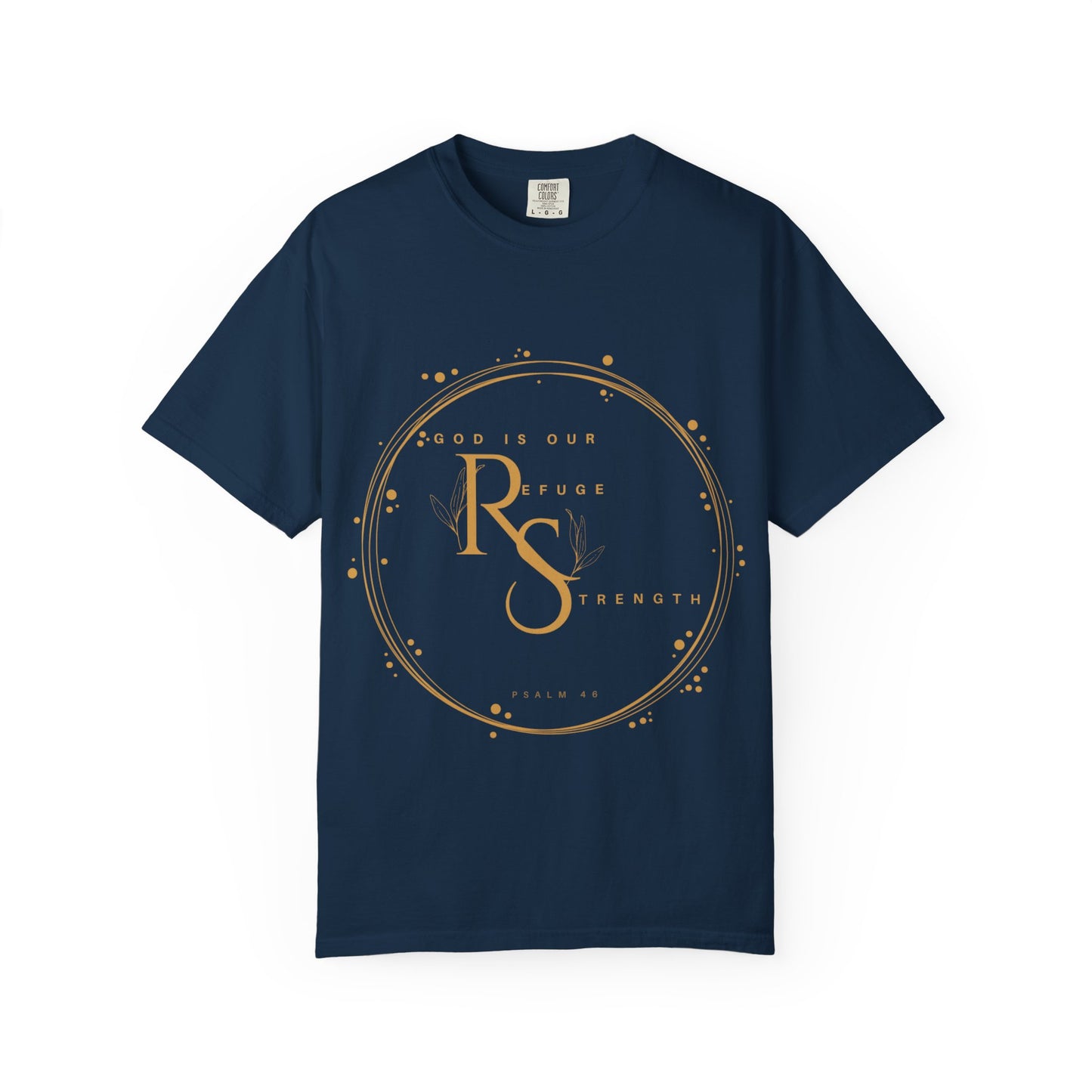 Inspirational Quote Tee, Unisex Garment-Dyed T-shirt, Motivational Apparel, Everyday Wear, Gift for Strength, Spiritual Inspiration